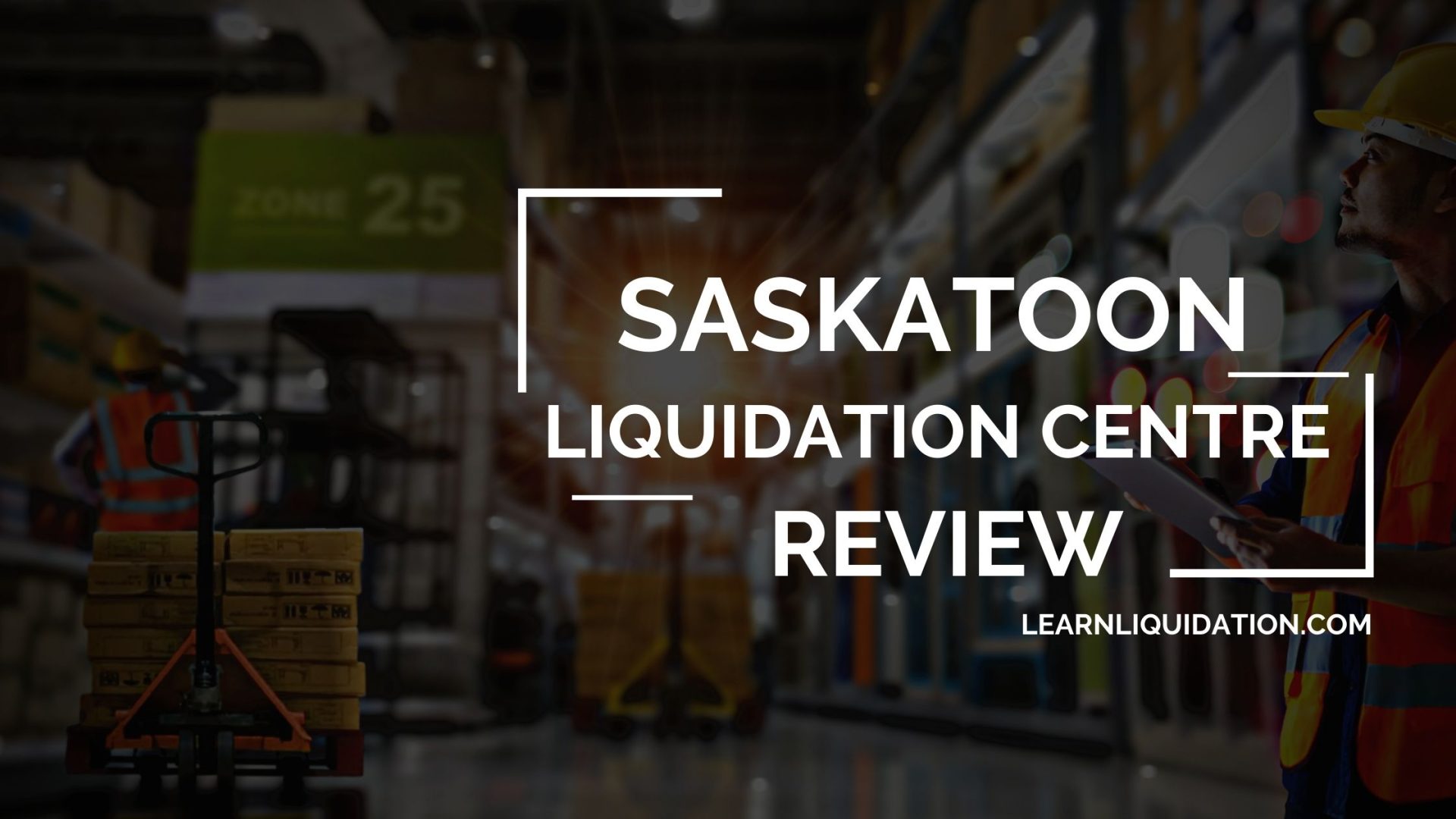 Saskatoon Liquidation Centre Review Read This For More Profit   Saskatoon Liquidation Centre Review 1920x1080 