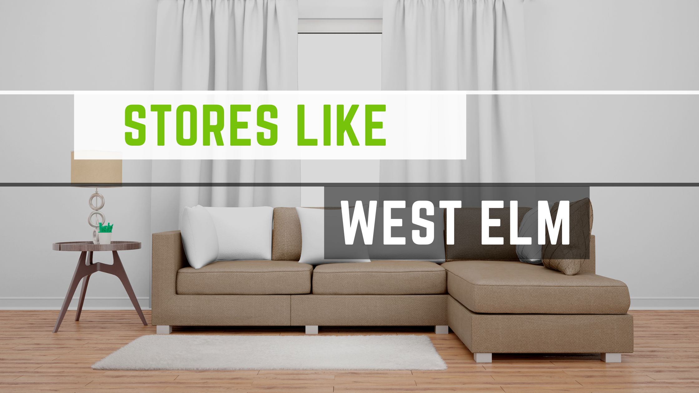 20 Best Stores Like West Elm Great Material Quality 2024   Stores Like West Elm 