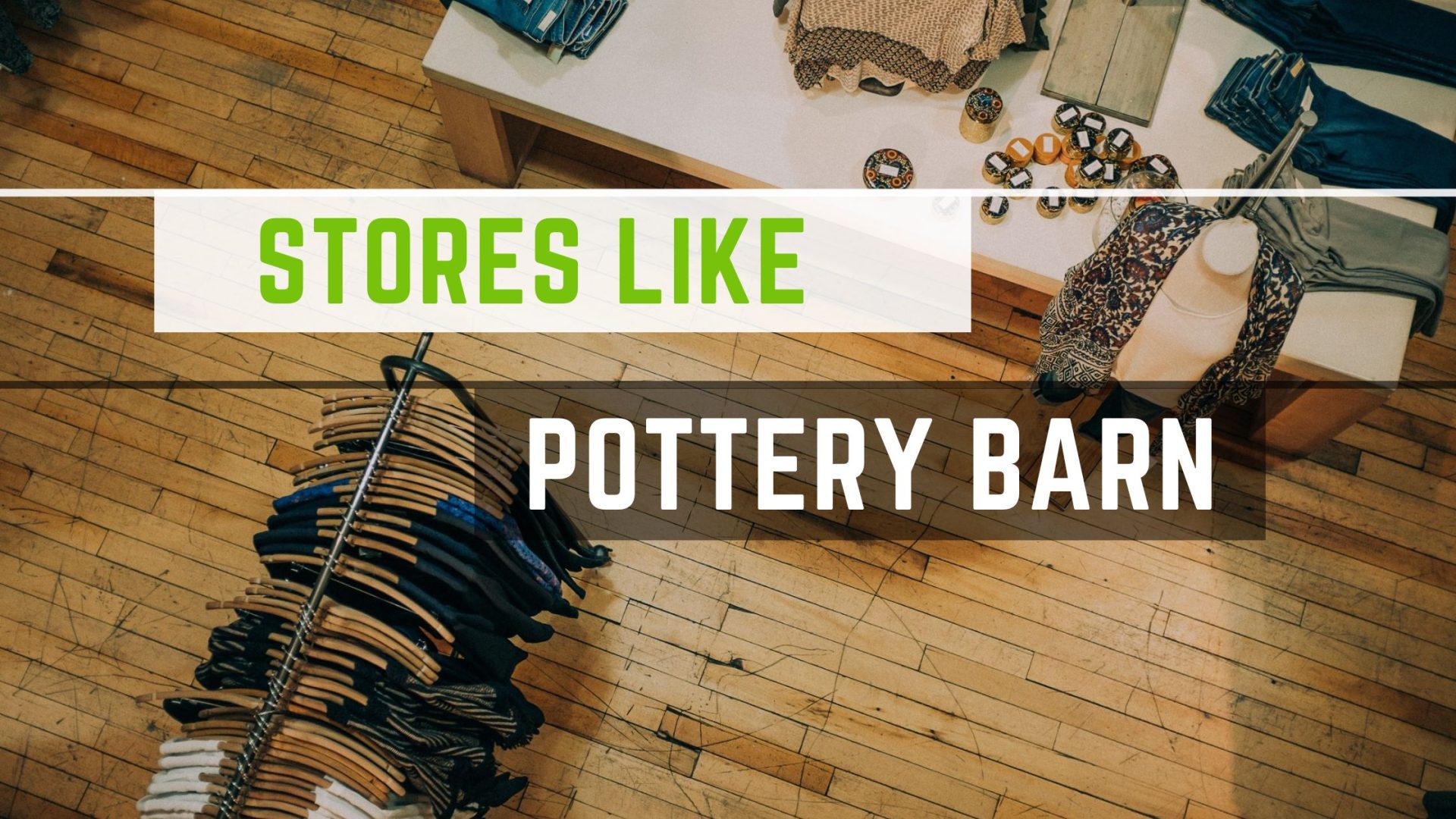 19 Most Rated Stores Like Pottery Barn For Best Buy 2024   Stores Like Pottery Barn 1920x1080 