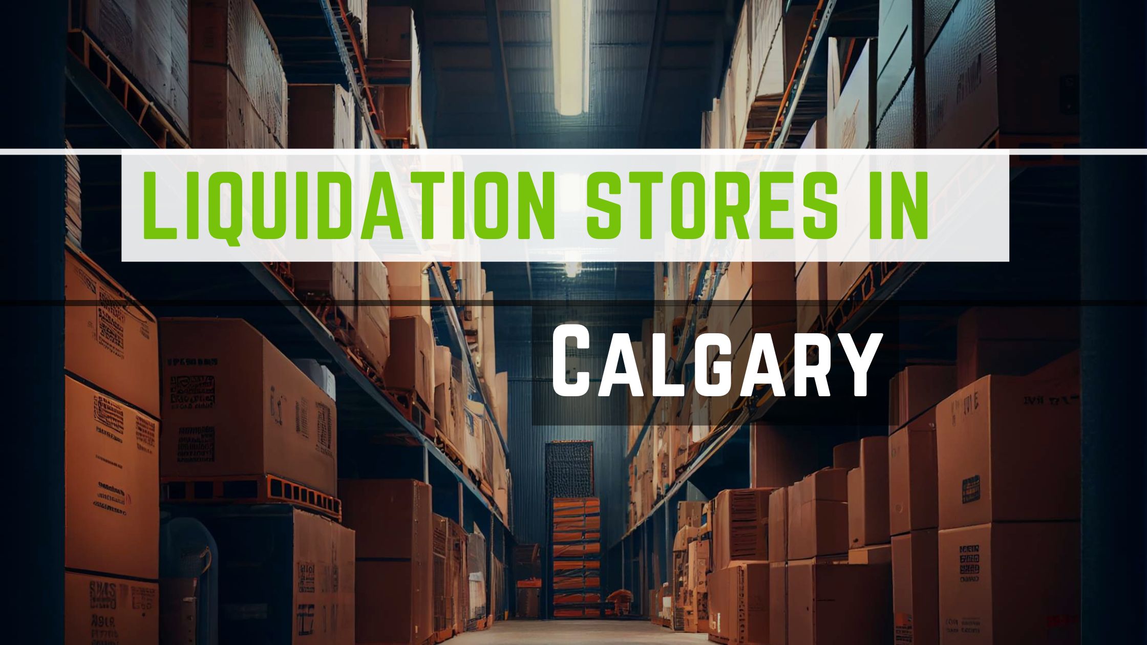 10 Best Liquidation Stores In Calgary At Incredibly Low Prices   Liquidation Stores In Calgary 